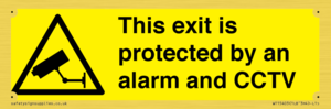 This exit is protected by an alarm and CCTV
